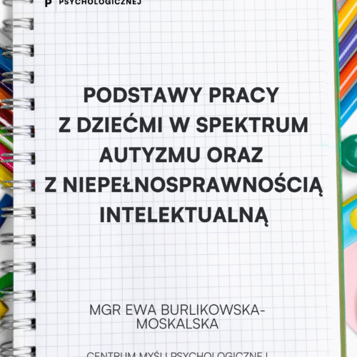 Podstawy pracy z dziećmi w spektrum autyzmu i niepełnosprawnością intelektualną